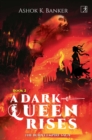 Image for Dark Queen Rises: The Burnt Empire Saga: Part Two