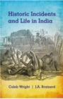 Image for Historic Incidents and Life in India
