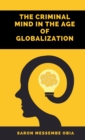 Image for The Criminal Mind in the Age of Globalization