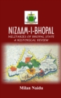 Image for Nizaam-I-Bhopal: Militaries of Bhopal State - A Historical Review