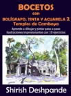 Image for Bocetos con boligrafo, tinta y acuarela 2 - Templos de Camboya : Aprende a dibujar y pintar paso a paso ilustraciones impresionantes con 10 ejercicios