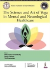 Image for The Science and Art of Yoga in Mental and Neurological Healthcare