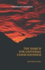 Image for The search for Universal Consciousness