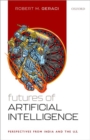 Image for Futures of artificial intelligence  : perspectives from India and the U.S.