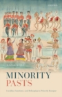 Image for Minority pasts  : locality, emotions, and belonging in princely Rampur