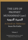 Image for The Life of the Prophet Muhammad (saw) - Volume 3 - As Seerah An Nabawiyya - ?????? ???????