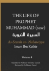 Image for The Life of the Prophet Muhammad (saw) - Volume 4 - As Seerah An Nabawiyya - ?????? ???????