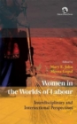Image for Women in the Worlds of Labour : Interdisciplinary and Intersectional Perspectives