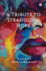 Image for A Tribute to Straddling Hope