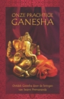 Image for Onze prachtige Ganesha