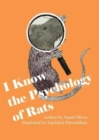 Image for I Know the Psychology of Rats