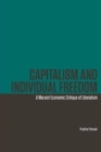 Image for Capitalism and Individual Freedom - A Marxist Economic Critique of Liberalism