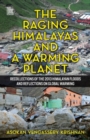 Image for The Raging Himalayas and a Warming Planet : Recollections of the 2013 Himalayan Floods and Reflections on Global Warming