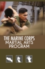 Image for The Marine Corps Martial Arts Program : The Complete Combat System