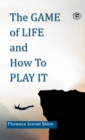 Image for The Game of Life and How to Play it