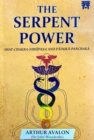 Image for The Serpent Power : Shat-Chakra-Nirupana And Paduka-Panchaka