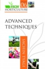 Image for Advanced Techniques: Volume 06: Hi Tech Horticulture