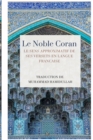 Image for Le Noble Coran - Le sens approximatif de ses versets en Langue Francaise