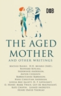 Image for The Aged Mother and Other Writings