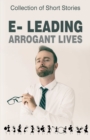 Image for e-leading Arrogant Lives