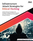 Image for Infrastructure Attack Strategies for Ethical Hacking