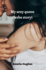 Image for My sexy queen (lesbo story)