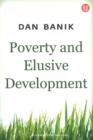 Image for Poverty &amp; elusive development