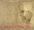 Image for The Art of Petar Tale : Drawings and Paintings