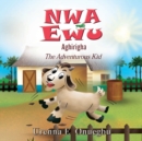 Image for Nwa Ewu Agh?r?gha : The Adventurous Kid