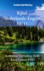 Image for Bijbel Nederlands-Engels Nr. 11: Lutherse Vertaling 1648 - King James 1900.