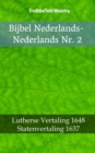 Image for Bijbel Nederlands-Nederlands Nr. 2: Lutherse Vertaling 1648 - Statenvertaling 1637.