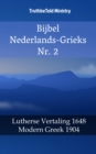 Image for Bijbel Nederlands-Grieks Nr. 2: Lutherse Vertaling 1648 - Modern Greek 1904.
