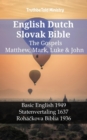 Image for English Dutch Slovak Bible - The Gospels - Matthew, Mark, Luke &amp; John: Basic English 1949 - Statenvertaling 1637 - Rohackova Biblia 1936