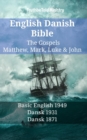 Image for English Danish Bible - The Gospels - Matthew, Mark, Luke &amp; John: Basic English 1949 - Dansk 1931 - Dansk 1871