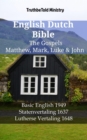 Image for English Dutch Bible - The Gospels - Matthew, Mark, Luke &amp; John: Basic English 1949 - Statenvertaling 1637 - Lutherse Vertaling 1648