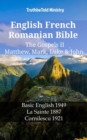 Image for English French Romanian Bible - The Gospels II - Matthew, Mark, Luke &amp; John: Basic English 1949 - La Sainte 1887 - Cornilescu 1921