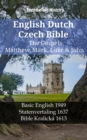 Image for English Dutch Czech Bible - The Gospels - Matthew, Mark, Luke &amp; John: Basic English 1949 - Statenvertaling 1637 - Bible Kralicka 1613