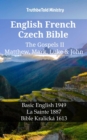 Image for English French Czech Bible - The Gospels II - Matthew, Mark, Luke &amp; John: Basic English 1949 - La Sainte 1887 - Bible Kralicka 1613