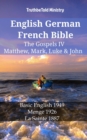 Image for English German French Bible - The Gospels IV - Matthew, Mark, Luke &amp; John: Basic English 1949 - Menge 1926 - La Sainte 1887