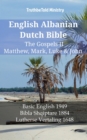 Image for English Albanian Dutch Bible - The Gospels II - Matthew, Mark, Luke &amp; John: Basic English 1949 - Bibla Shqiptare 1884 - Lutherse Vertaling 1648