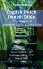 Image for English Dutch Danish Bible - The Gospels II - Matthew, Mark, Luke &amp; John: Basic English 1949 - Statenvertaling 1637 - Dansk 1871