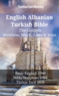 Image for English Albanian Turkish Bible - The Gospels - Matthew, Mark, Luke &amp; John: Basic English 1949 - Bibla Shqiptare 1884 - Turkce Incil 1878