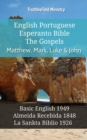 Image for English Portuguese Esperanto Bible - The Gospels - Matthew, Mark, Luke &amp; John: Basic English 1949 - Almeida Recebida 1848 - La Sankta Biblio 1926