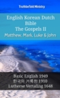 Image for English Korean Dutch Bible - The Gospels II - Matthew, Mark, Luke &amp; John: Basic English 1949 - a  a  a  a  a  a  a  a   a  a  a  a  a  a a  a   1910 - Lutherse Vertaling 1648