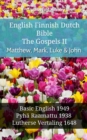 Image for English Finnish Dutch Bible - The Gospels II - Matthew, Mark, Luke &amp; John: Basic English 1949 - Pyha Raamattu 1938 - Lutherse Vertaling 1648