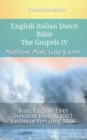 Image for English Italian Dutch Bible - The Gospels IV - Matthew, Mark, Luke &amp; John: Basic English 1949 - Giovanni Diodati 1603 - Lutherse Vertaling 1648