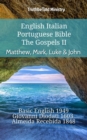 Image for English Italian Portuguese Bible - The Gospels II - Matthew, Mark, Luke &amp; John: Basic English 1949 - Giovanni Diodati 1603 - Almeida Recebida 1848