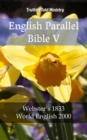 Image for English Parallel Bible V: Webster&#39;s 1833 - World English 2000.