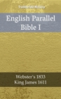 Image for English Parallel Bible I: Webster&#39;s 1833 - King James 1611.
