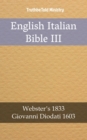 Image for English Italian Bible III: Webster&#39;s 1833 - Giovanni Diodati 1603.